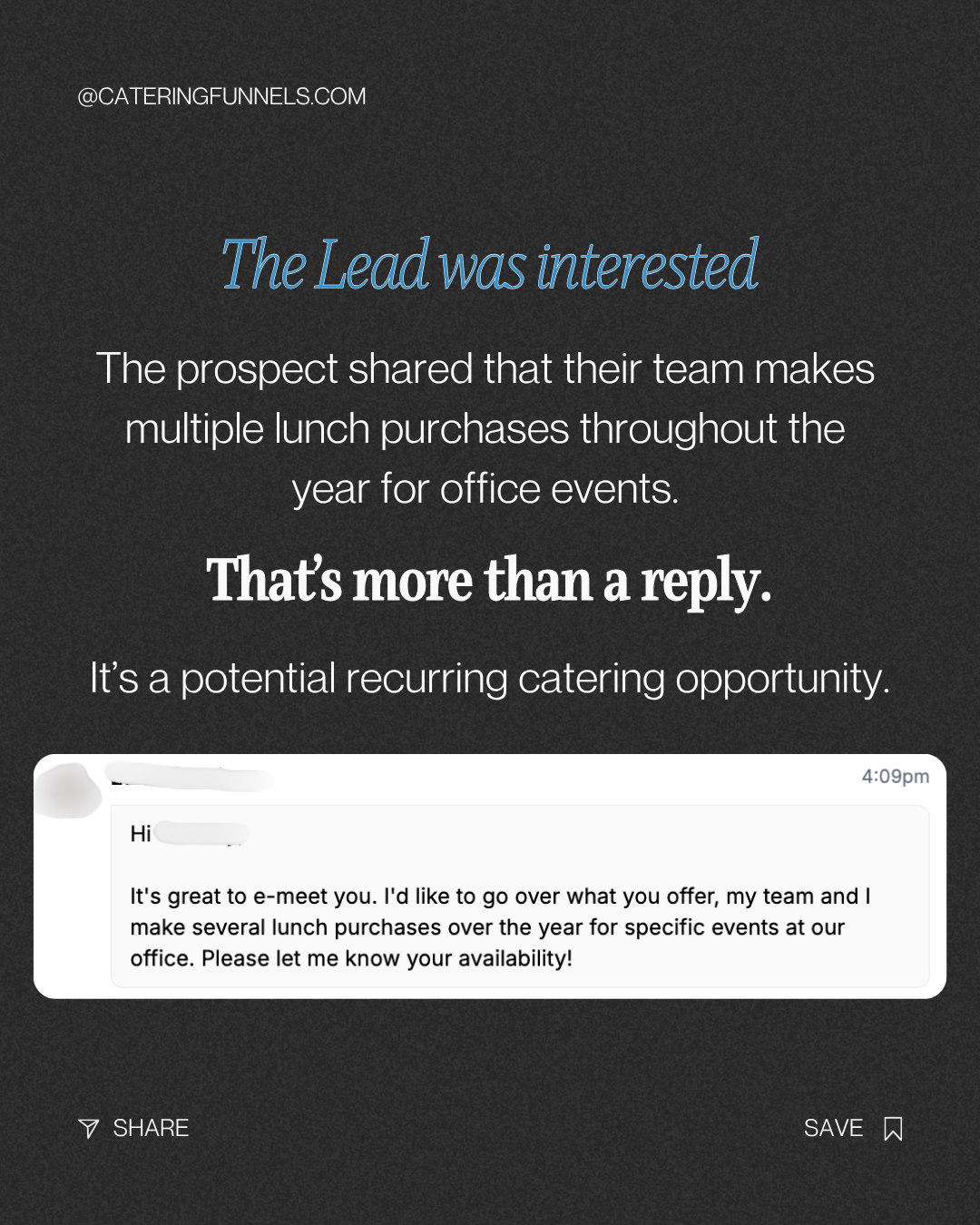 The lead was interested: the prospect replied that her team makes several lunch purchases over the year for specific office events, and asked for the restaurant's availability