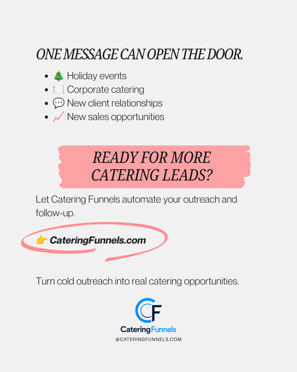 One message can open the door: holiday events, corporate catering, new client relationships, and new sales opportunities