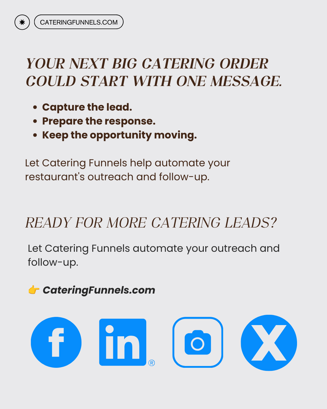 Your next big catering order could start with one message: capture the lead, prepare the response and keep the opportunity moving with Catering Funnels